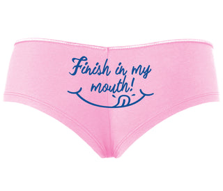 Finish In My Mouth - Pink Boyshort