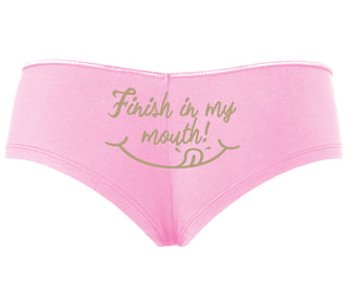 Finish In My Mouth - Pink Boyshort