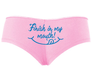 Finish In My Mouth - Pink Boyshort
