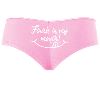 Finish In My Mouth - Pink Boyshort
