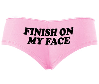 Finish On My Face - Pink Boyshort