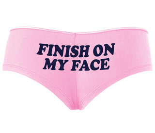 Finish On My Face - Pink Boyshort