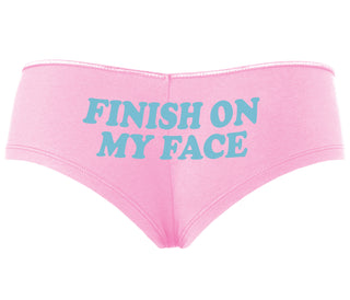 Finish On My Face - Pink Boyshort