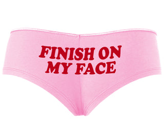Finish On My Face - Pink Boyshort