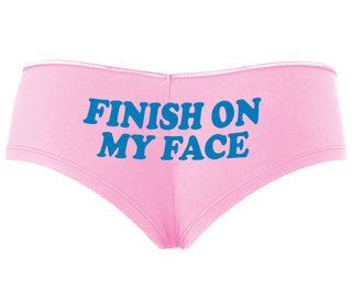 Finish On My Face - Pink Boyshort