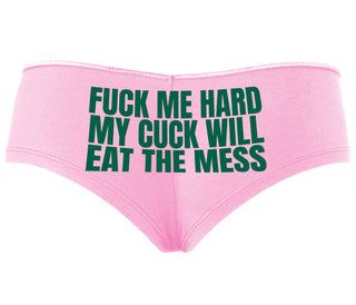 Fuck Me Hard Cuck Will Eat The Mess - Pink Boyshort