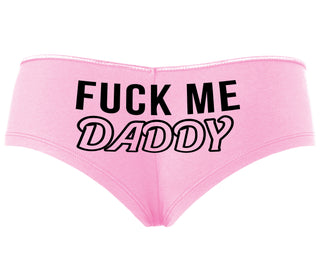 Fuck Me Daddy - Pink Boyshort