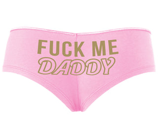 Fuck Me Daddy - Pink Boyshort