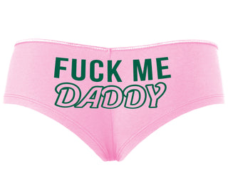 Fuck Me Daddy - Pink Boyshort