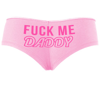 Fuck Me Daddy - Pink Boyshort