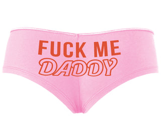 Fuck Me Daddy - Pink Boyshort