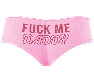 Fuck Me Daddy - Pink Boyshort