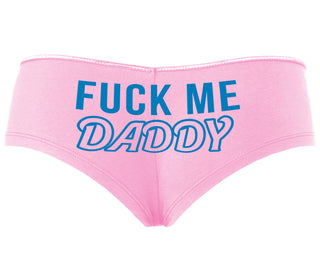 Fuck Me Daddy - Pink Boyshort