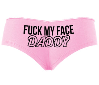 Fuck My Face Daddy - Pink Boyshort