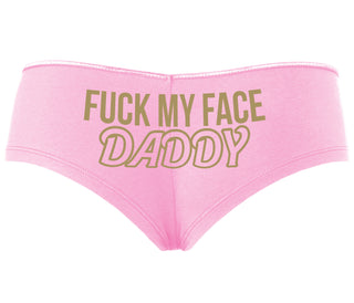 Fuck My Face Daddy - Pink Boyshort