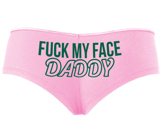 Fuck My Face Daddy - Pink Boyshort