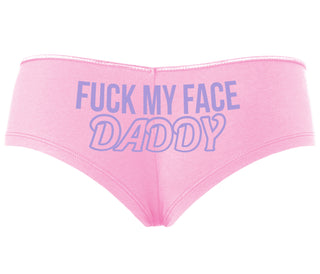 Fuck My Face Daddy - Pink Boyshort