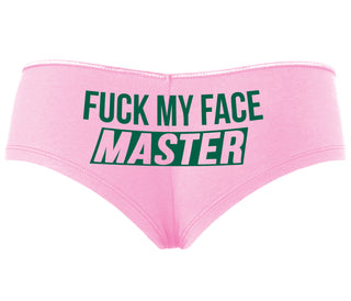 Fuck My Face Master - Pink Boyshort