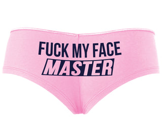 Fuck My Face Master - Pink Boyshort