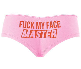 Fuck My Face Master - Pink Boyshort