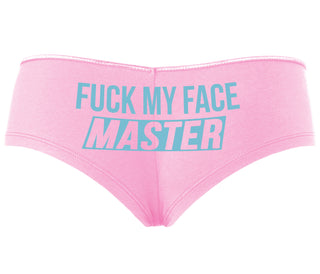 Fuck My Face Master - Pink Boyshort