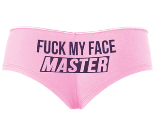 Fuck My Face Master - Pink Boyshort