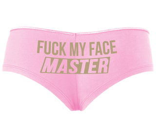 Fuck My Face Master - Pink Boyshort