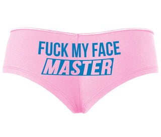 Fuck My Face Master - Pink Boyshort
