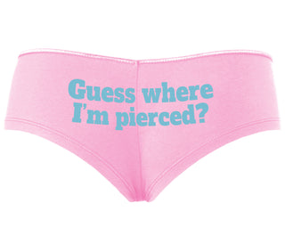Guess Where I'm Pierced - Pink Boyshort