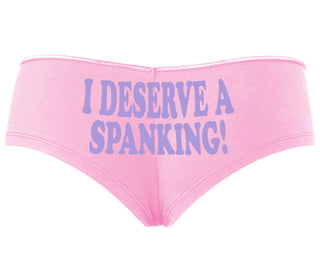 I Deserve A Spanking - Pink Boyshort