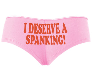 I Deserve A Spanking - Pink Boyshort
