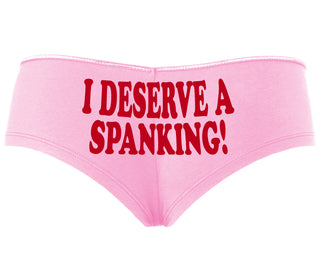 I Deserve A Spanking - Pink Boyshort