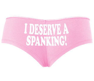 I Deserve A Spanking - Pink Boyshort