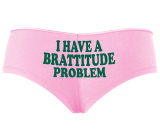 I Have A Brattitude Problem - Pink Boyshort