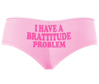 I Have A Brattitude Problem - Pink Boyshort