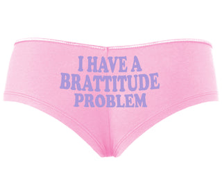 I Have A Brattitude Problem - Pink Boyshort