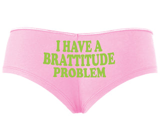 I Have A Brattitude Problem - Pink Boyshort