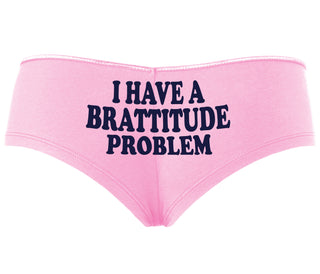I Have A Brattitude Problem - Pink Boyshort