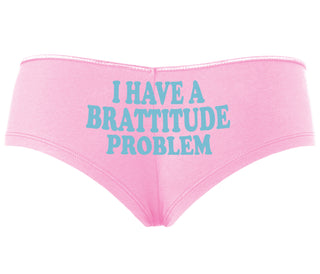 I Have A Brattitude Problem - Pink Boyshort