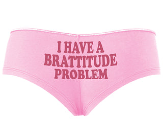 I Have A Brattitude Problem - Pink Boyshort
