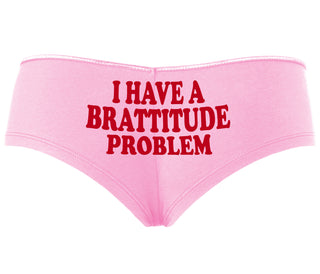 I Have A Brattitude Problem - Pink Boyshort