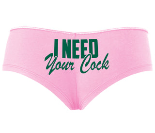 I Need Your Cock - Pink Boyshort