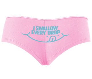 I Swallow Every Drop - Pink Boyshort