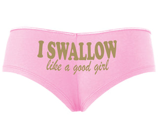 I Swallow Like A Good Girl - Pink Boyshort