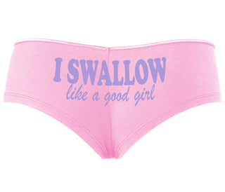 I Swallow Like A Good Girl - Pink Boyshort