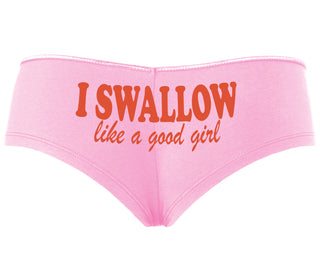 I Swallow Like A Good Girl - Pink Boyshort