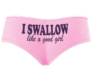 I Swallow Like A Good Girl - Pink Boyshort