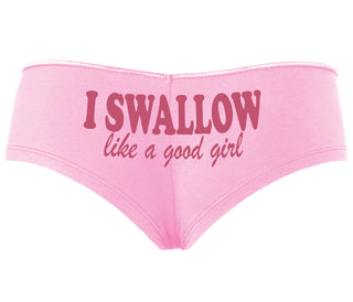 I Swallow Like A Good Girl - Pink Boyshort