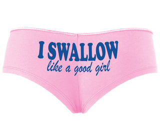 I Swallow Like A Good Girl - Pink Boyshort