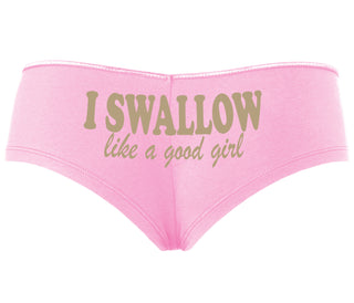 I Swallow Like A Good Girl - Pink Boyshort